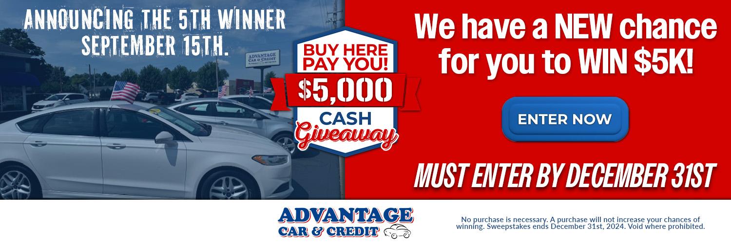 Advantage Car and Credit - Buy Here Pay You, 5000 dollar cash giveaway*